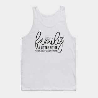 Family A Little Bit Of Crazy A Little Bit Of Loud Tank Top